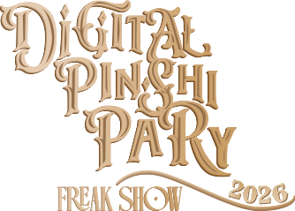 Digital Pinshi Pary Freak Show 2026